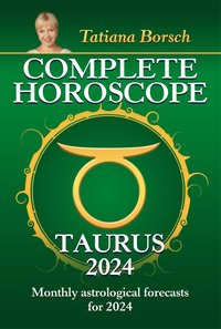 Complete Horoscope Taurus 2024