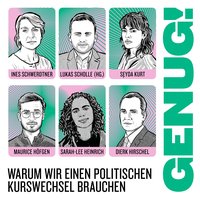 GENUG! Warum wir einen politischen Kurswechsel brauchen - Lukas Scholle - audiobook