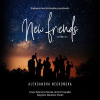 New Friends - Aleksandra Negrońska - audiobook