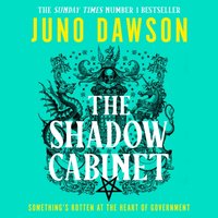 Shadow Cabinet - Juno Dawson - audiobook