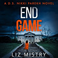 End Game - Liz Mistry - audiobook