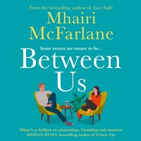 Between Us - Mhairi McFarlane - audiobook