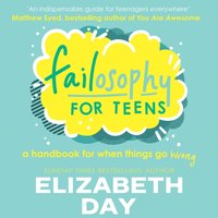Failosophy for Teens - Elizabeth Day - audiobook
