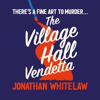 Village Hall Vendetta - Jonathan Whitelaw - audiobook