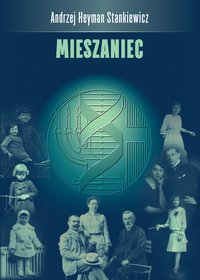 Mieszaniec - Andrzej Heyman Stankiewicz - ebook