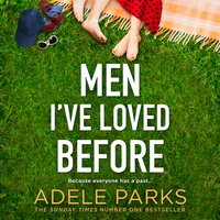 Men I've Loved Before - Adele Parks - audiobook
