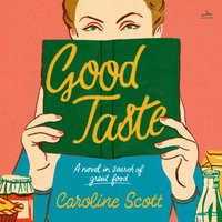 Good Taste - Caroline Scott - audiobook