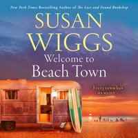 Welcome to Beach Town - Susan Wiggs - audiobook