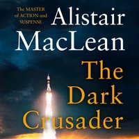 Dark Crusader - Alistair MacLean - audiobook