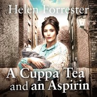 Cuppa Tea and an Aspirin - Helen Forrester - audiobook