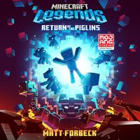 Minecraft Legends Return Of The Piglins - Matt Forbeck - audiobook