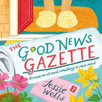 Good News Gazette - Jessie Wells - audiobook