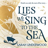 Lies We Sing to the Sea - Sarah Underwood - audiobook