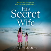 His Secret Wife - Lisa Timoney - audiobook
