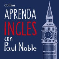 Aprenda Ingles para Principiantes con Paul Noble. Learn English for Beginners with Paul Noble. Spanish Edition - Paul Noble - audiobook