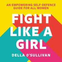 Fight Like a Girl - Della O'Sullivan - audiobook