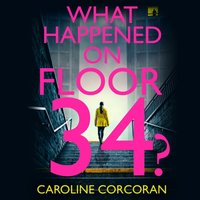 What Happened on Floor 34? - Caroline Corcoran - audiobook
