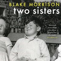 Two Sisters - Blake Morrison - audiobook