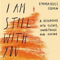 I Am Still With You - Emmanuel Iduma - audiobook