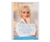 Dość bycia Zołzą dla samej siebie - Aleksandra J.Spunda - ebook