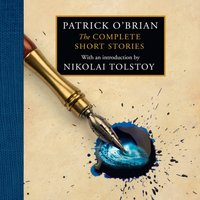 Complete Short Stories - Patrick O'Brian - audiobook