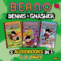 Beano Dennis & Gnasher. 3 Audiobooks in 1. Volume 2 - Craig Graham - audiobook