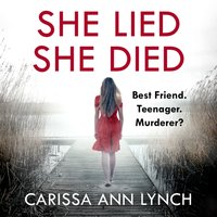 She Lied She Died - Carissa Ann Lynch - audiobook