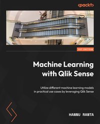 Machine Learning with Qlik Sense - Hannu Ranta - ebook