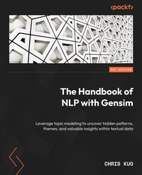 The Handbook of NLP with Gensim - Chris Kuo - ebook