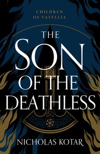The Son of the Deathless - Nicholas Kotar - ebook