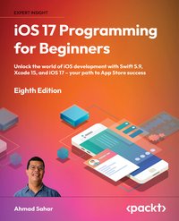 iOS 17 Programming for Beginners - Ahmad Sahar - ebook