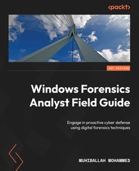 Windows Forensics Analyst Field Guide - Muhiballah Mohammed - ebook
