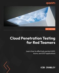 Cloud Penetration Testing for Red Teamers - Kim Crawley - ebook
