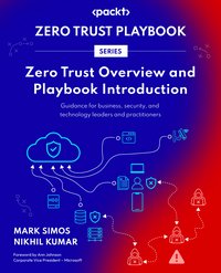 Zero Trust Overview and Playbook Introduction - Mark Simos - ebook
