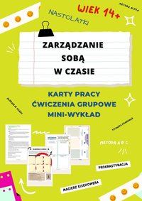 Zarządzanie sobą w czasie dla nastolatków. Karty pracy. Grupowe ćwiczenia. Mini wykład. E-book - Katarzyna Skoczylas-Płuska - ebook