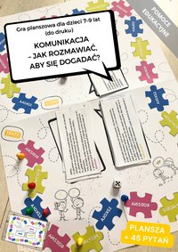 Gra planszowa " Komunikacja - jak rozmawiać, aby się dogadać?" dla dzieci 7-9 lat (do druku). Pomoc edukacyjna - Katarzyna Skoczylas-Płuska - ebook