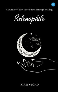Selenophile - Kirti Vegad - ebook