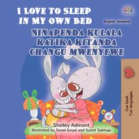 I Love to Sleep in My Own Bed. Ninapenda kulala katika kitanda changu mwenyewe - Shelley Admont - ebook