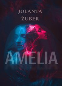 Amelia - Jolanta Żuber - ebook