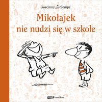Mikołajek nie nudzi się w szkole - Rene Goscinny - ebook