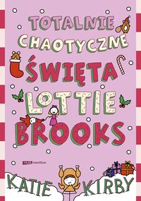 Totalnie chaotyczne święta Lottie Brooks - Katie Kirby - ebook