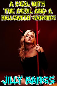 A Deal With The Devil And A Halloween Ganging - Jilly Bangs - ebook