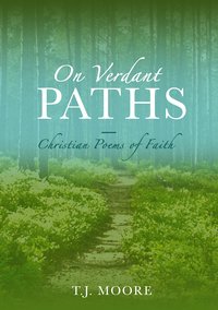 On Verdant Paths - T.J. Moore - ebook
