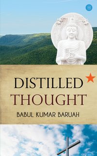 Distilled Thought - Babul Kumar Baruah - ebook