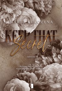Keep That Secret - Marta Kulczyna - ebook