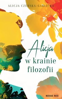 Alicja w krainie filozofii - Alicja Czerska-Garlicka - ebook