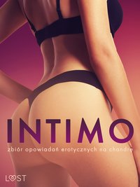 Intimo: zbiór opowiadań erotycznych na chandrę - Nina Nirali - ebook