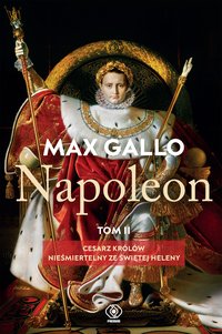 Napoleon. Tom 2 - Max Gallo - ebook
