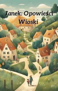 Janek: Opowieści Wioski - Bartłomiej Chochlewicz - ebook