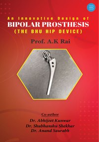 An innovative design of bipolar prosthesis - Prof. Anil Kumar Rai - ebook